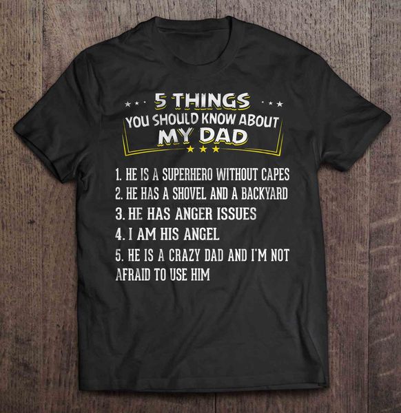 men t shirt 5 things you should know about my dad 1 he is a superhero without capes women t-shirt
men t shirt 5 things you should know about my dad 1 he is a superhero without capes women t-shirt