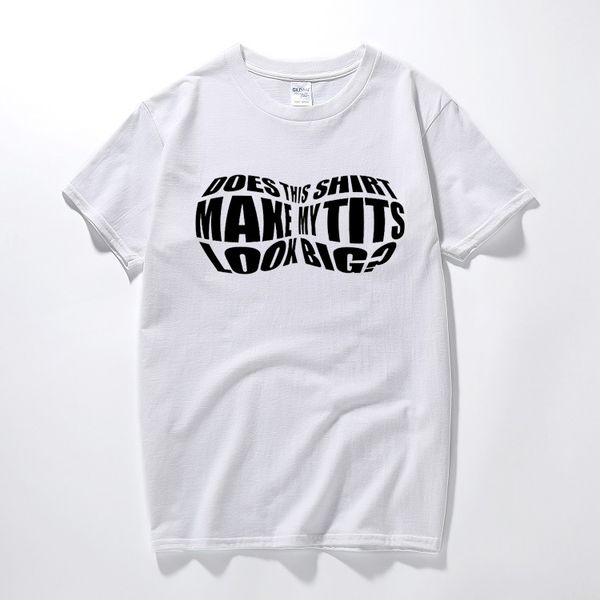 does this shirt make my tits look big t shirt joke funny rude design joke summer t shirt cotton short sleeve camiseta
does this shirt make my tits look big t shirt joke funny rude design joke summer t shirt cotton short sleeve camiseta