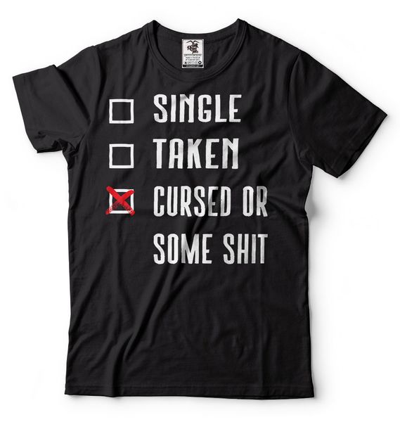 2019 100% cotton funny relationship t-shirt cursed t-shirts funny lonely humor tee shirt
2019 100% cotton funny relationship t-shirt cursed t-shirts funny lonely humor tee shirt