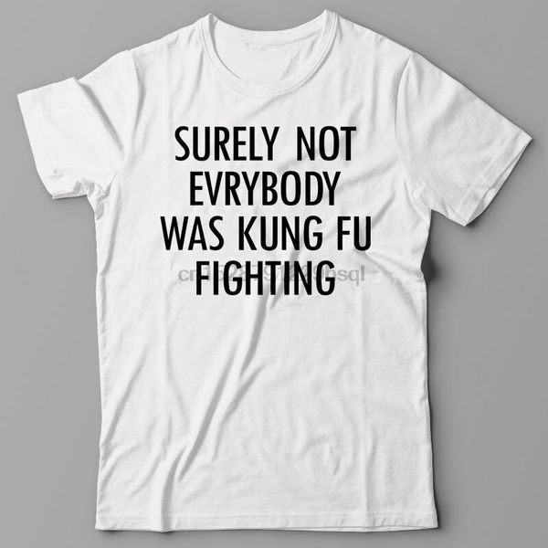 cool t-shirt - surely not everybody was kung fu fighting new 2020 short sleeves cotton t shirt funny cotton tee
cool t-shirt - surely not everybody was kung fu fighting new 2020 short sleeves cotton t shirt funny cotton tee