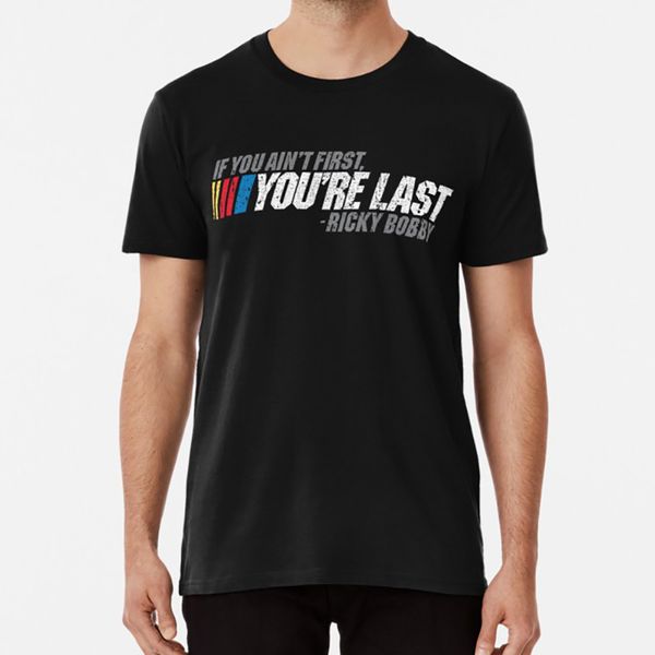 if you ain't first , you're last - ricky bobby t shirt shake n bake shake and bake will ferrell john
if you ain't first , you're last - ricky bobby t shirt shake n bake shake and bake will ferrell john