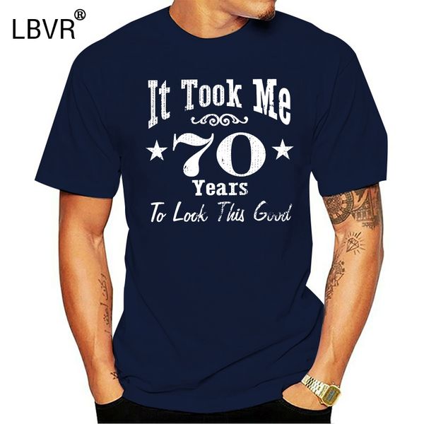 fashion men t shirts it took me 70 years to look this good - 70th birthday gift t-shirt
fashion men t shirts it took me 70 years to look this good - 70th birthday gift t-shirt