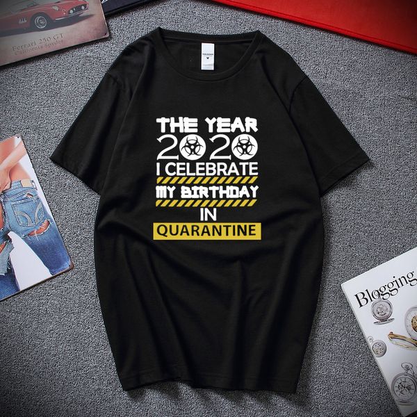 birthday quarantine t-shirt social distancing lockdown gift present for friends new summer casual t shirt cotton tshirt men
birthday quarantine t-shirt social distancing lockdown gift present for friends new summer casual t shirt cotton tshirt men