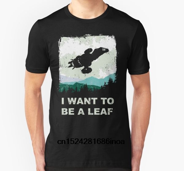 fashion cool men t shirt women funny tshirt i want to be a leaf (serenity & the x-files) customized printed t-shirt
fashion cool men t shirt women funny tshirt i want to be a leaf (serenity & the x-files) customized printed t-shirt