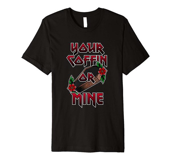 fashion men t shirt your coffin or mine 100% cotton
fashion men t shirt your coffin or mine 100% cotton