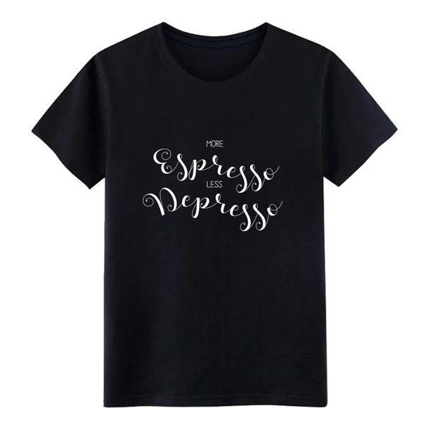 more espresso less depresso by canvas t shirt men custom 100% cotton s-xxxl trend gift authentic summer style outfit tshirt
more espresso less depresso by canvas t shirt men custom 100% cotton s-xxxl trend gift authentic summer style outfit tshirt