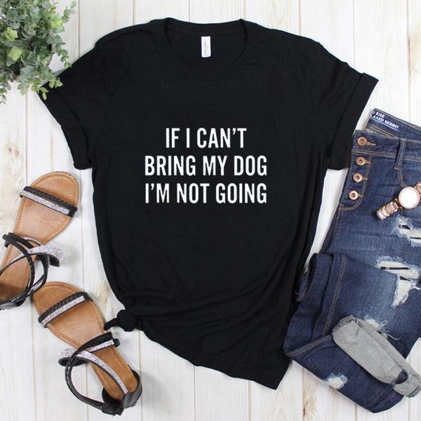 if i can't bring my dog i'm not going letter t-shirt crewneck funny casual t shirt lover gift tshirts women/men tees clothing
if i can't bring my dog i'm not going letter t-shirt crewneck funny casual t shirt lover gift tshirts women/men tees clothing