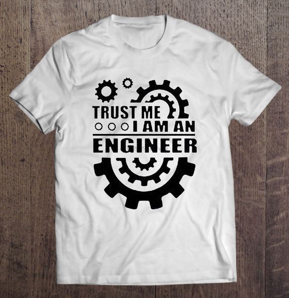 men t shirt trust me i am an engineer version 2 women t-shirt
men t shirt trust me i am an engineer version 2 women t-shirt