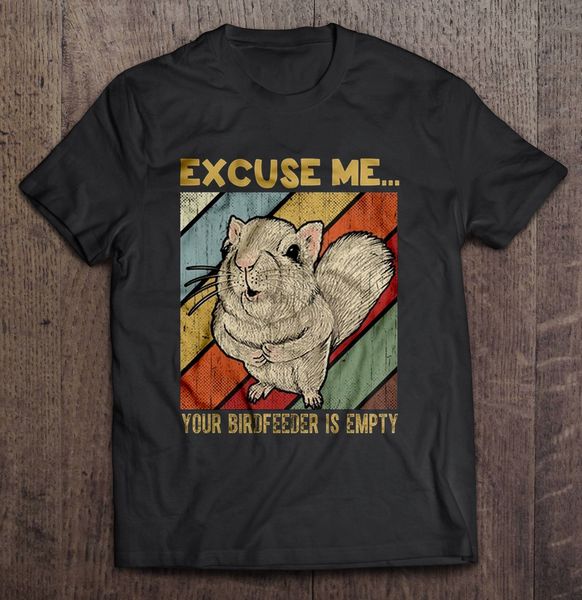 excuse me your birdfeeder is empty funny squirrel vintage version t-shirts
excuse me your birdfeeder is empty funny squirrel vintage version t-shirts