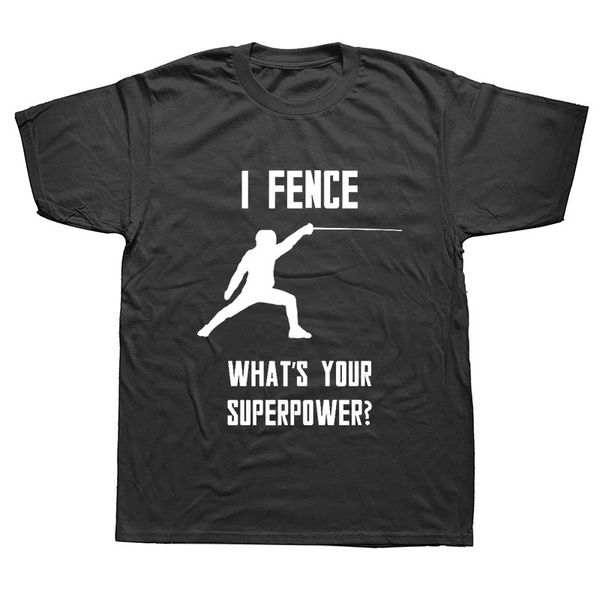 fencing i fence what's your super power funny t shirts men summer cotton harajuku short sleeve o neck streetwear black t-shirt
fencing i fence what's your super power funny t shirts men summer cotton harajuku short sleeve o neck streetwear black t-shirt