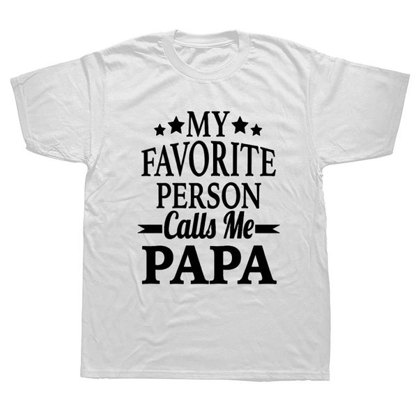 my favorite person calls me papa t-shirt mens short sleeves oversized streetwear hip hop printed t shirts tees
my favorite person calls me papa t-shirt mens short sleeves oversized streetwear hip hop printed t shirts tees