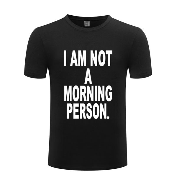 i am not a morning person funny mens men t shirt tshirt 2018 new short sleeve o neck cotton casual t-shirt tee
i am not a morning person funny mens men t shirt tshirt 2018 new short sleeve o neck cotton casual t-shirt tee