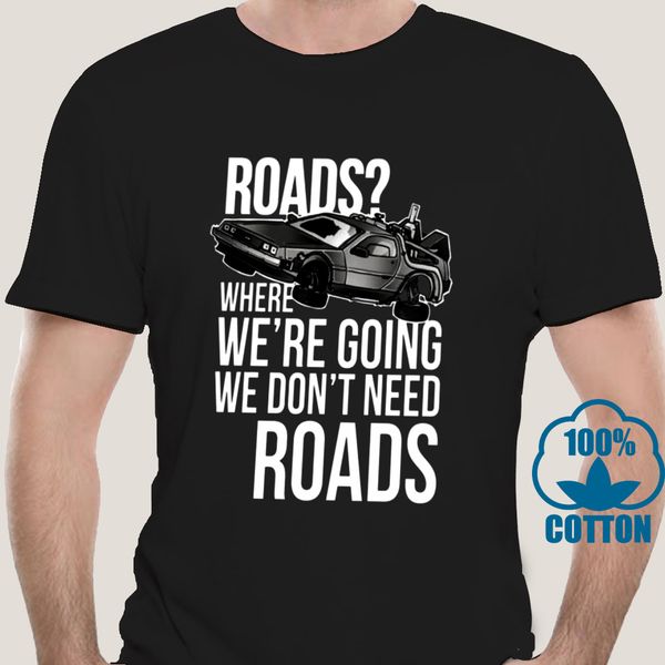 0168a back to the future t shirt we do not need roads t-shirt 4xl cotton tee shirt fashion mens fun short sleeves printed tshirt
0168a back to the future t shirt we do not need roads t-shirt 4xl cotton tee shirt fashion mens fun short sleeves printed tshirt