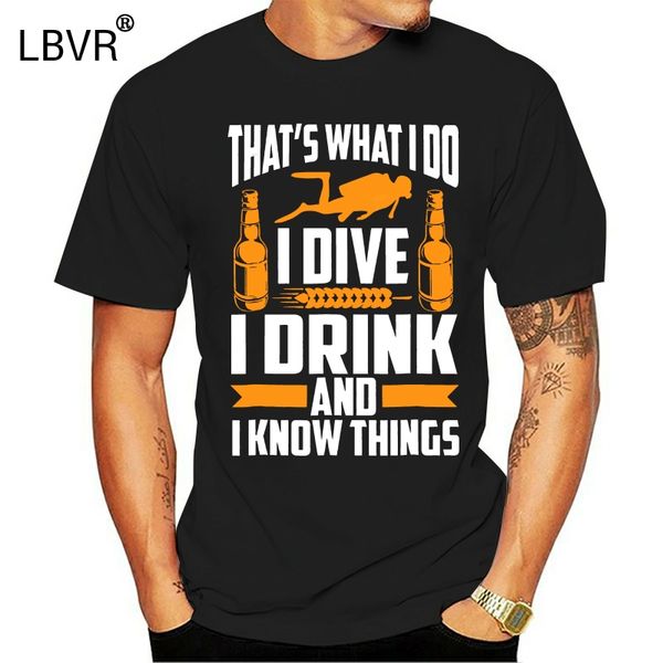 2020 new men's t shirt i dive i drink and i know things scuba diving t-shirt o-neck t shirt 
2020 new men's t shirt i dive i drink and i know things scuba diving t-shirt o-neck t shirt