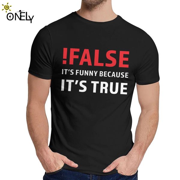 false it's funny because it's true t-shirt men the it crowd casual soft cotton fashion o-neck camiseta
false it's funny because it's true t-shirt men the it crowd casual soft cotton fashion o-neck camiseta