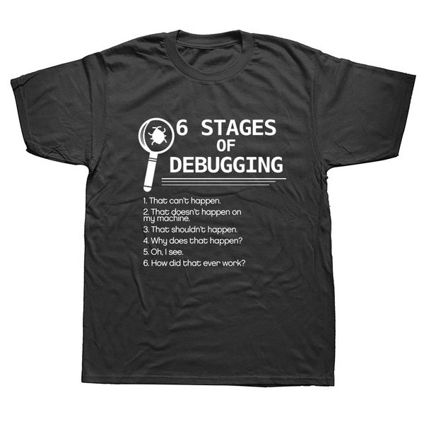 6 stages of debugging t shirts men shirt cotton short sleeve mans coding computer programmer t-shirt
6 stages of debugging t shirts men shirt cotton short sleeve mans coding computer programmer t-shirt