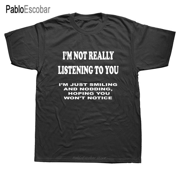new funny i'm not really listening to you sarcastic humour cotton short sleeve t shirt cotton print tee t-shirt
new funny i'm not really listening to you sarcastic humour cotton short sleeve t shirt cotton print tee t-shirt