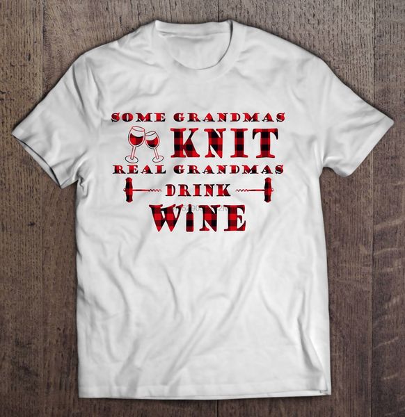 men funny t shirt fashion tshirt some grandmas knit real grandmas drink wine plaid version women t-shirt
men funny t shirt fashion tshirt some grandmas knit real grandmas drink wine plaid version women t-shirt