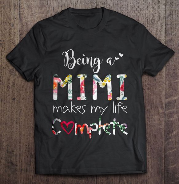 men t shirt being a mimi makes my life complete women t-shirt 
men t shirt being a mimi makes my life complete women t-shirt