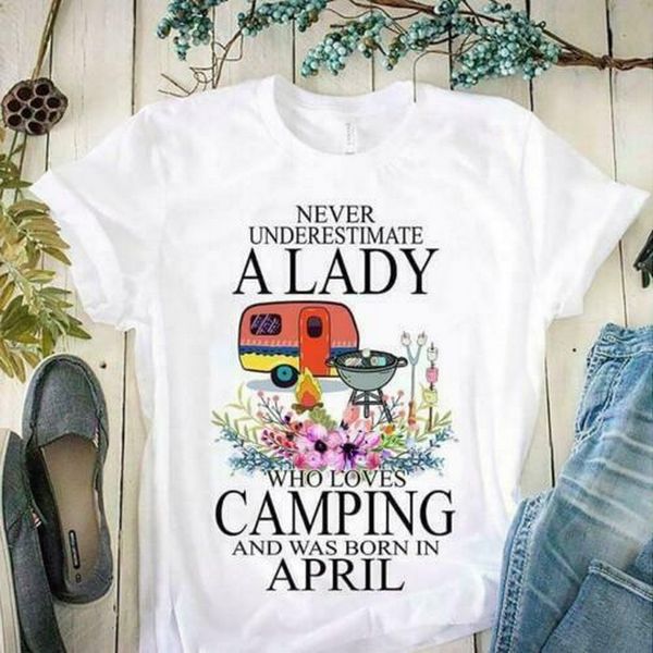 never underestimate a lady who loves camping and was born in april ladies tshirt for youth middle-age old age tee shirt
never underestimate a lady who loves camping and was born in april ladies tshirt for youth middle-age old age tee shirt
