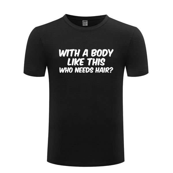body like this - bald hair dad joke gift men's t-shirt t shirt men 2018 new short sleeve o neck cotton casual tee
body like this - bald hair dad joke gift men's t-shirt t shirt men 2018 new short sleeve o neck cotton casual tee