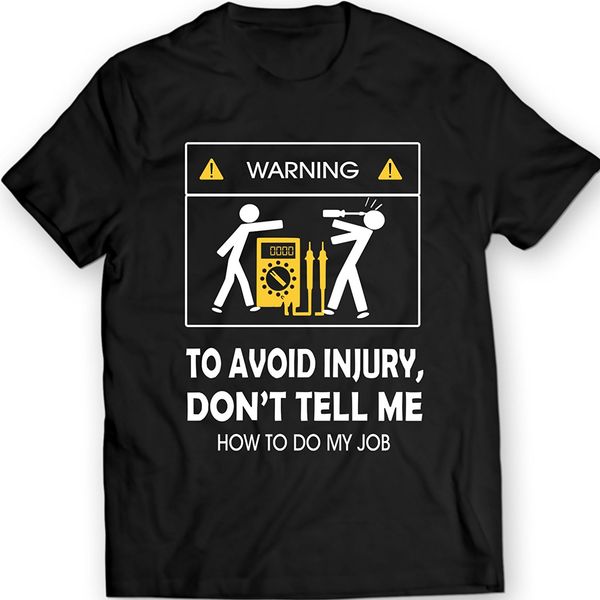 2019 new cool tee shirt don't tell me how to do my job electrician funny t-shirt cotton fashion cotton t-shirt
2019 new cool tee shirt don't tell me how to do my job electrician funny t-shirt cotton fashion cotton t-shirt