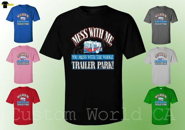 men t-shirt mess with me you mess with the whole trailer park t-shirts s - 3xl