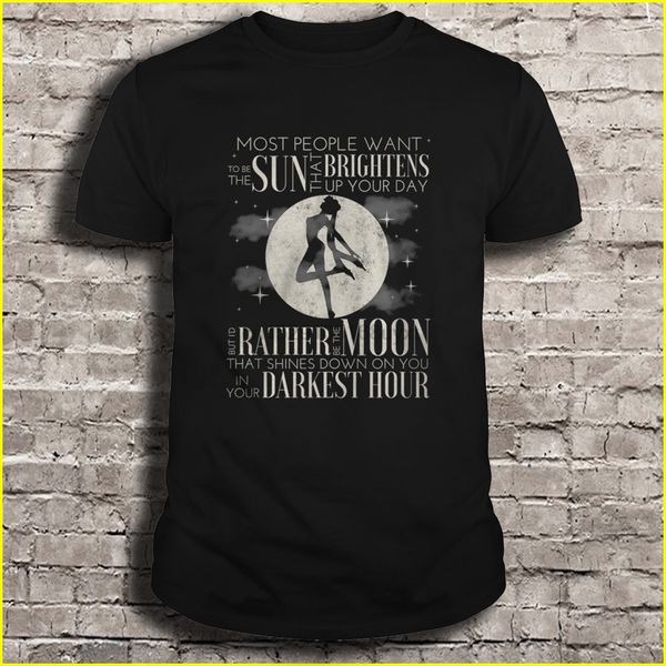 men t shirt most people want to be the sun that brightens up your day but i'd rather be the moon women t-shirt
men t shirt most people want to be the sun that brightens up your day but i'd rather be the moon women t-shirt