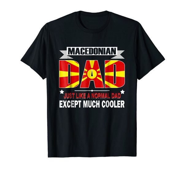 2020 new fashion o neck slim fit macedonian dad is much cooler father's day t-shirt flag short sleeve shirts
2020 new fashion o neck slim fit macedonian dad is much cooler father's day t-shirt flag short sleeve shirts