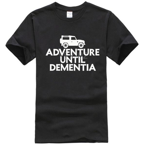 landy 4x4 off road driver - adventure until dementia mudder t-shirt