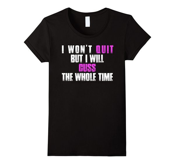 i wont quit but i will cuss the whole time funny tee t shirt short sleeve round neck t-shirts short sleeve cotton plus size
i wont quit but i will cuss the whole time funny tee t shirt short sleeve round neck t-shirts short sleeve cotton plus size