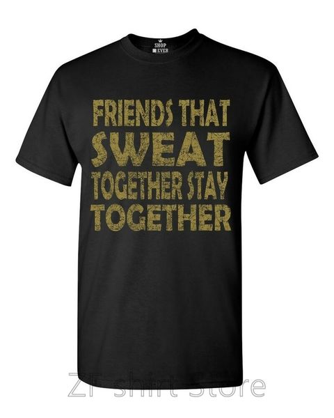 friends that sweat together stay gold t-shirt gym fitness shirts men t shirt women 100% cotton tshirts
friends that sweat together stay gold t-shirt gym fitness shirts men t shirt women 100% cotton tshirts