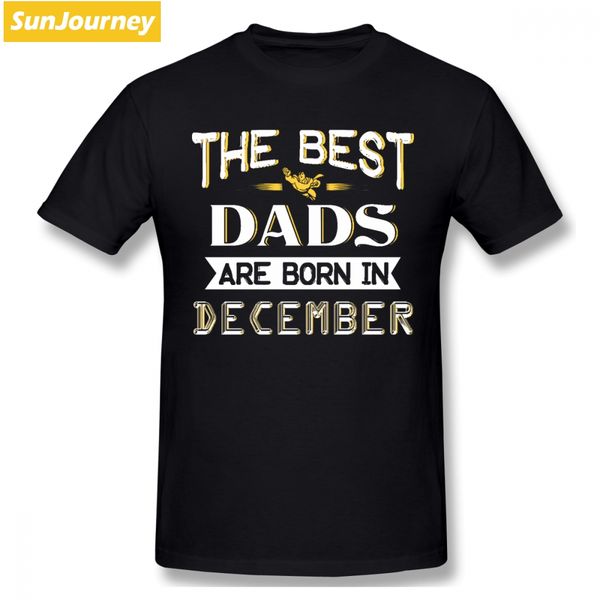 the dads are born in december men t shirt pop homme guy oversize cotton crewneck short sleeve custom men's clothes
the dads are born in december men t shirt pop homme guy oversize cotton crewneck short sleeve custom men's clothes
