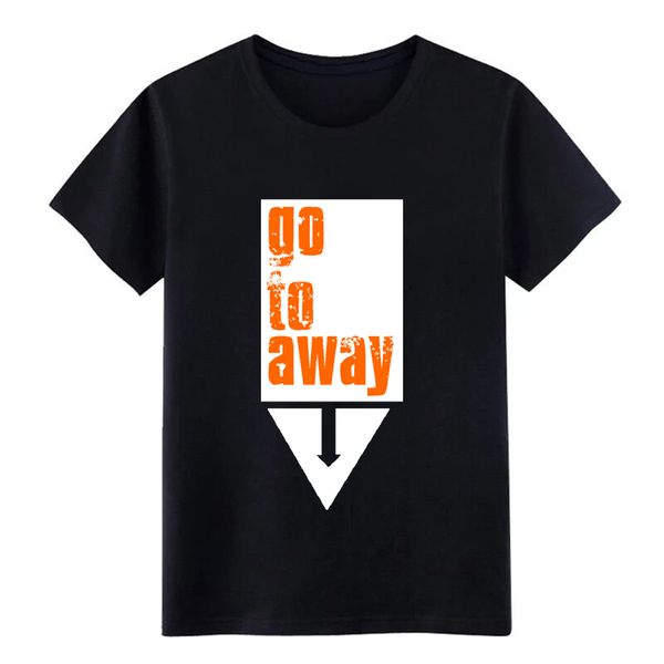 go to away hipster style t shirt men design cotton plus size 3xl letter graphic humor spring trend tshirt
go to away hipster style t shirt men design cotton plus size 3xl letter graphic humor spring trend tshirt