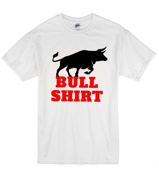 2019 bull shirt funny rude swear funny offensive t-shirt t shirt gift