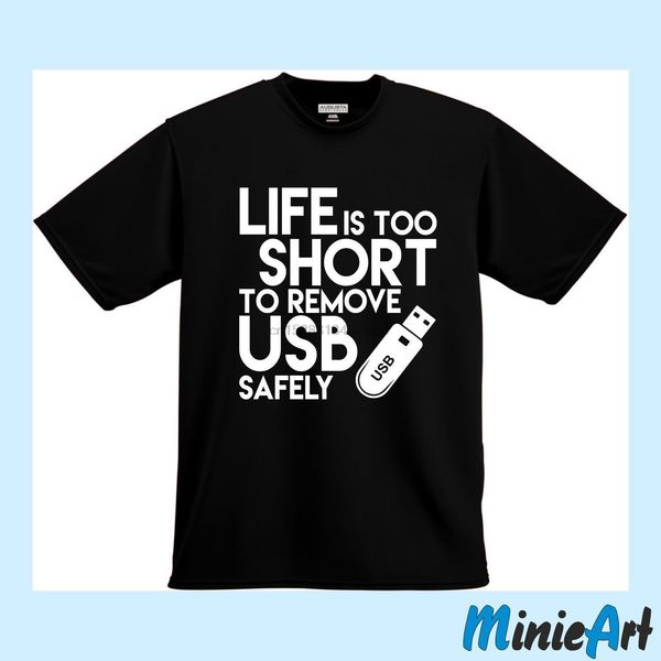 100% cotton brand new life is too short to remove usb safely t-shirt shirt men funny black gift white summer tee shirt
100% cotton brand new life is too short to remove usb safely t-shirt shirt men funny black gift white summer tee shirt