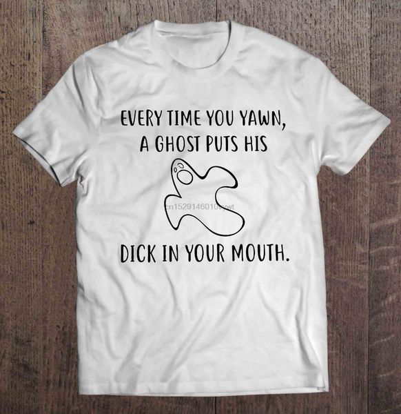 men funny t shirt fashion tshirt every time you yawn a ghost puts his dick in your mouth women t-shirt
men funny t shirt fashion tshirt every time you yawn a ghost puts his dick in your mouth women t-shirt