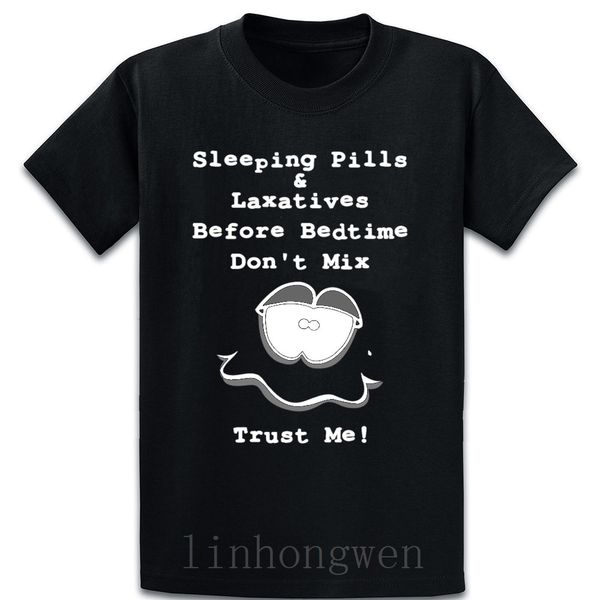 sleeping pills laxatives dont mix t shirt spring autumn natural round neck cool crazy cotton fashion design shirt
sleeping pills laxatives dont mix t shirt spring autumn natural round neck cool crazy cotton fashion design shirt