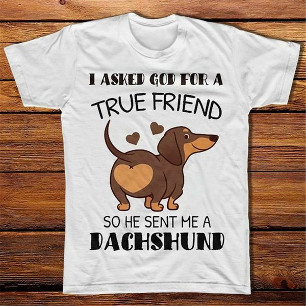 я просил у бога истинного друга итак, он послал мне такса tshirt женщины white top quality футболочку
я просил у бога истинного друга итак, он послал мне такса tshirt женщины white top quality футболочку