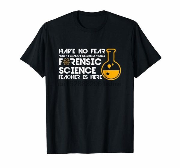 clothing forensic science teacher t shirt have no fear tee 
clothing forensic science teacher t shirt have no fear tee
