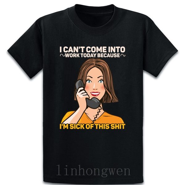 i cant come to work today t shirt sunlight formal summer style authentic o-neck solid color custom short sleeve shirt
i cant come to work today t shirt sunlight formal summer style authentic o-neck solid color custom short sleeve shirt