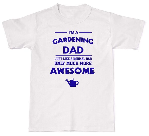 2019 summer fashion casual men o-neck t shirt i'm a gardening dad like a normal only awesome mens womens cotton t-shirt t shir
2019 summer fashion casual men o-neck t shirt i'm a gardening dad like a normal only awesome mens womens cotton t-shirt t shir