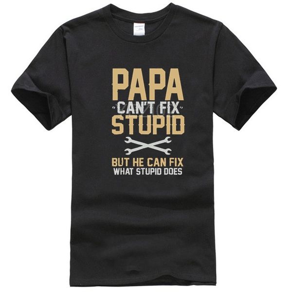 мужской папа can т fix stupid но он может исправить что stupid делает тенниску