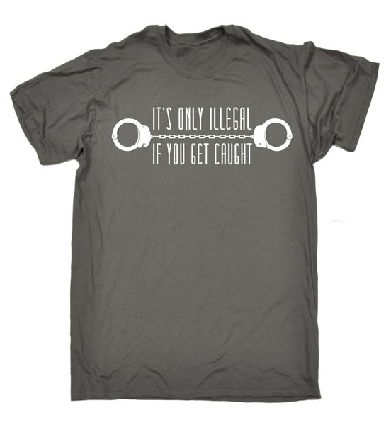 only illegal if you get caught t-shirt tee joke present birthday funny gift fashion style men tee casual short sleeve tee
only illegal if you get caught t-shirt tee joke present birthday funny gift fashion style men tee casual short sleeve tee