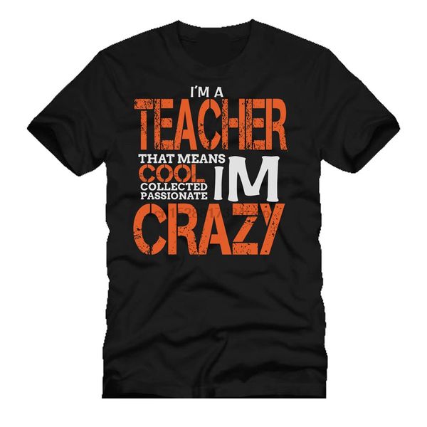 2020 fashion summer style im a teacher that means im cool passionate and crazy funny mens ladies t shirt tee shirt
2020 fashion summer style im a teacher that means im cool passionate and crazy funny mens ladies t shirt tee shirt