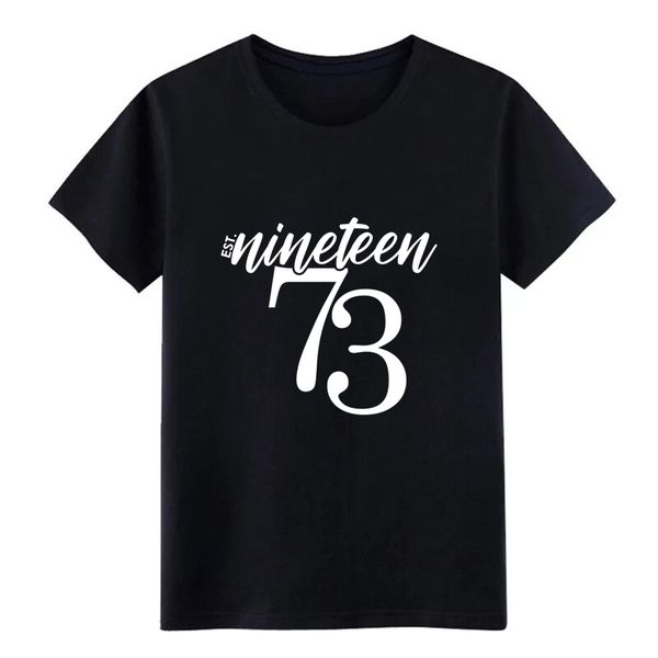 men's est. 1973 t shirt create cotton euro size s-3xl graphic new style spring autumn formal shirt
men's est. 1973 t shirt create cotton euro size s-3xl graphic new style spring autumn formal shirt