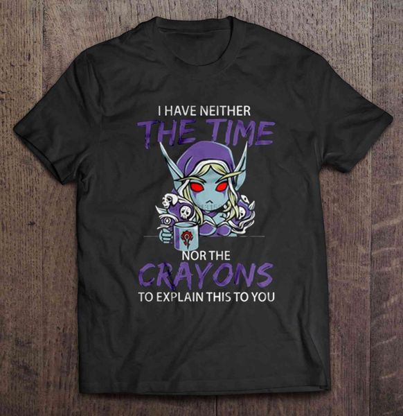 i have neither the time nor the crayons to explain this to you sylvanas windrunner
i have neither the time nor the crayons to explain this to you sylvanas windrunner