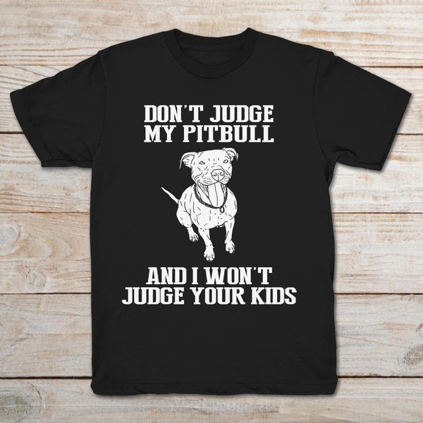 don't judge my pitbull and i won't judge your kids black t-shirt for dog loversbrand 2020 man cotton t-shirt
don't judge my pitbull and i won't judge your kids black t-shirt for dog loversbrand 2020 man cotton t-shirt