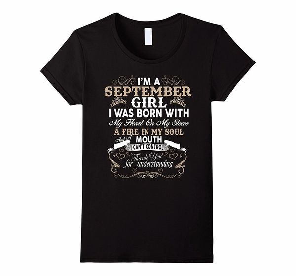 2019 new fashion brand woman comfortable female tee shirts i'm a september girl t-shirt birthday gift distressed t shirt
2019 new fashion brand woman comfortable female tee shirts i'm a september girl t-shirt birthday gift distressed t shirt