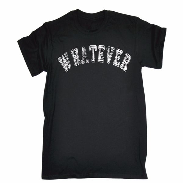2019 summer t shirt clothing male whatever t-shirt sarcastic teenager rude lazy funny present gift tees
2019 summer t shirt clothing male whatever t-shirt sarcastic teenager rude lazy funny present gift tees